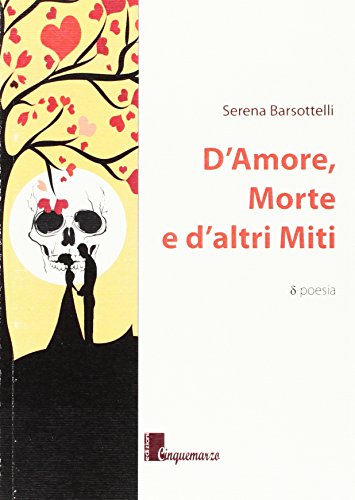 Beispielbild fr D'amore, morte e d'altri miti. zum Verkauf von libreriauniversitaria.it