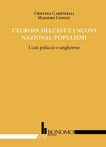 Stock image for Europa dell'Est e i nuovi nazional-populismi. I casi polacco e ungherese for sale by libreriauniversitaria.it