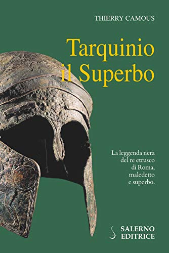 Beispielbild fr Tarquinio il Superbo. Il re maledetto degli Etruschi zum Verkauf von libreriauniversitaria.it