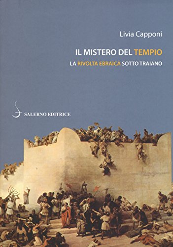 Stock image for Il mistero del tempio. La rivolta ebraica sotto Traiano for sale by Reuseabook