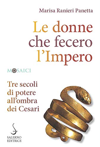 Imagen de archivo de Le donne che fecero l'impero. Cleopatra, Livia a la venta por libreriauniversitaria.it