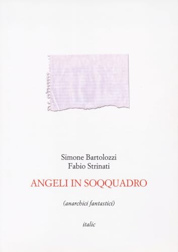 Beispielbild fr Angeli in soqquadro (anarchici fantastici) zum Verkauf von libreriauniversitaria.it