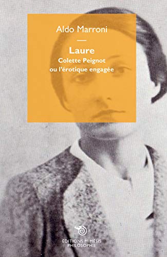 Stock image for Laure: Colette Peignot ou l'�rotique engag�e