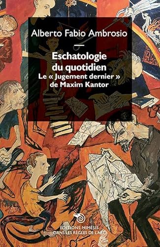 Beispielbild fr Eschatologie du quotidien: Le  Jugement dernier  de Maxim Kantor zum Verkauf von Gallix