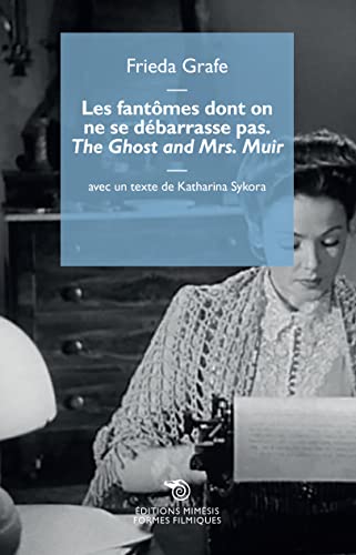 Beispielbild fr Les Fantmes Dont On Ne Se Dbarrasse Pas : The Ghost And Mrs. Muir zum Verkauf von RECYCLIVRE