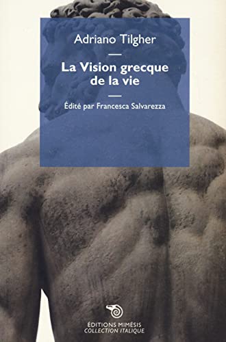 Beispielbild fr La Vision grecque de la vie zum Verkauf von Gallix