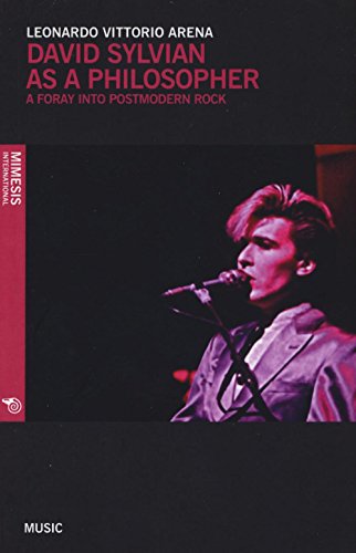 Stock image for David Sylvian As a Philosopher: Forays in Postmodern Rock for sale by Revaluation Books