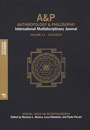 Imagen de archivo de Anthropology and Philosophy 2015-2016: Anthropology and Philosophy, International Multidisciplinary Journal a la venta por Revaluation Books