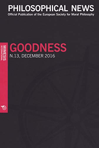 9788869771170: Philosophical news (2016) (Vol. 13): Goodness