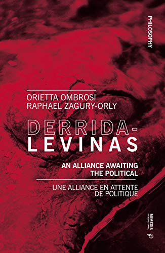 9788869771194: Derrida-Levinas. An alliance awaiting the political. Ediz. inglese e francese: An Alliance Awaiting the Political. Une Alliance en Attente de Politique (Philosophy)