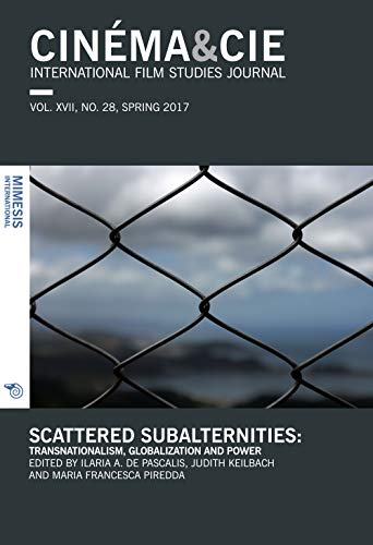 Stock image for Cinema + Cie: Scattered Subalternities: Transnationalism, Globalization and Power: Vol 17 for sale by Revaluation Books