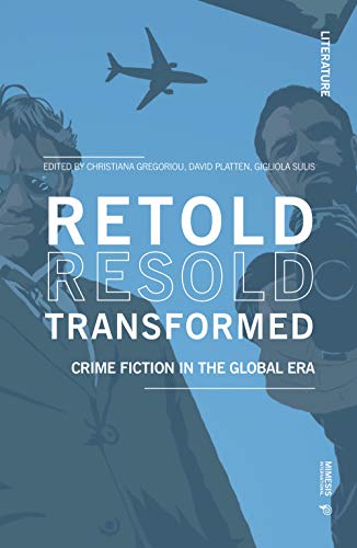 Beispielbild fr Retold Resold Transformed: Crime Fiction in the Global Era (Literature) zum Verkauf von Books From California