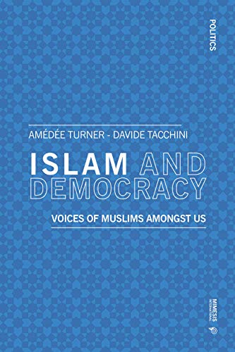 Beispielbild fr Islam and Democracy: Voices of Muslims amongst us (Politics) zum Verkauf von Books From California