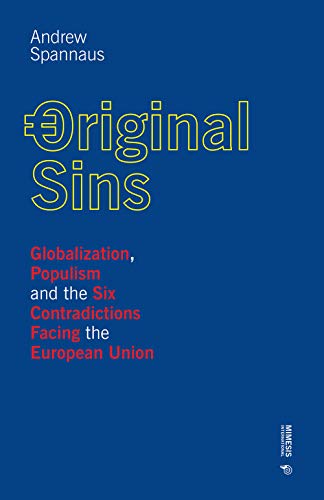 9788869772269: Original sins. Globalization, populism and the six contradictions facing the European Union (Out of)