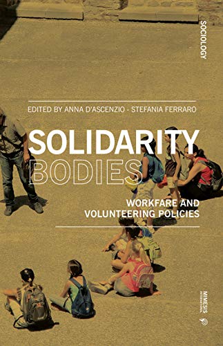 Imagen de archivo de Solidarity Bodies: Workfare and Volunteering Policies (Sociology) a la venta por Books From California