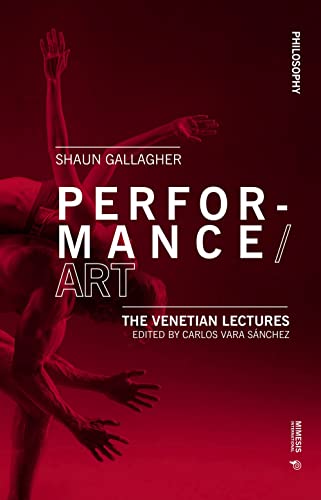 Imagen de archivo de Performance/Art: The Venetian Lectures (Philosophy) a la venta por Books From California