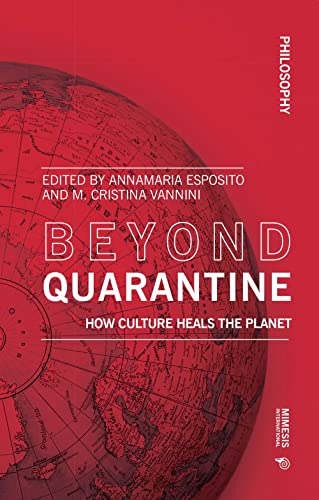 Imagen de archivo de Beyond Quarantine: How Culture Heals the Planet (Philosophy) a la venta por Books From California