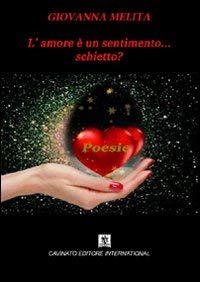 9788869821486: L'amore  un sentimento... schietto?