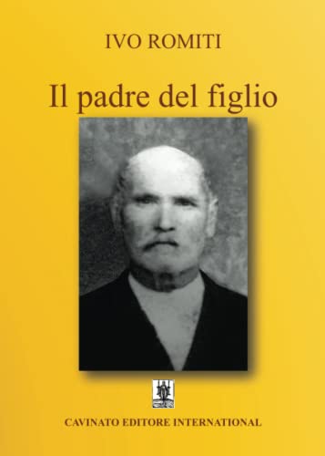 Beispielbild fr Romiti Ivo - Il Padre Del Figlio (1 BOOKS) zum Verkauf von Buchpark