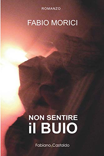 9788869841682: Non sentire il buio (Italian Edition)