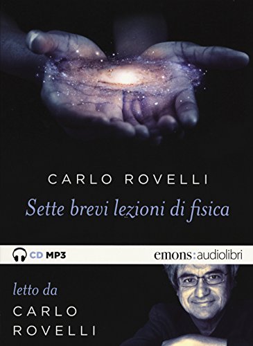 Beispielbild fr Sette brevi lezioni di fisica. Letto da Carlo Rovelli. Audiolibro. CD Audio formato MP3 (Italian) zum Verkauf von Brook Bookstore