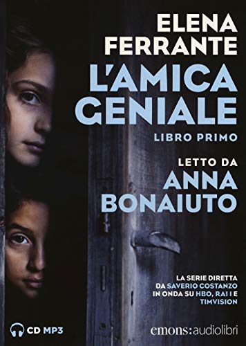 9788869863301: L'amica geniale letto da Anna Bonaiuto. Audiolibro. CD Audio formato MP3 (Vol. 1)