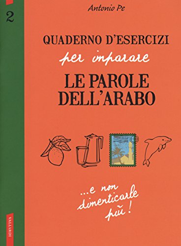 Stock image for Quaderno d'esercizi per imparare le parole dell'arabo for sale by Brook Bookstore