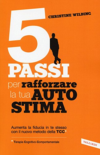 Stock image for 5 passi per rafforzare la tua autostima for sale by WorldofBooks