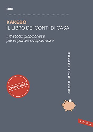 Stock image for Kakebo 2018. Il libro dei conti di casa. Il metodo giapponese per imparare a risparmiare for sale by medimops