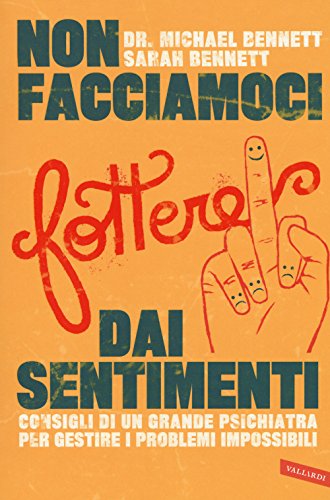 Imagen de archivo de Non facciamoci fottere dai sentimenti a la venta por libreriauniversitaria.it