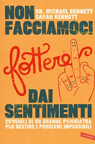 Stock image for Non facciamoci fottere dai sentimenti for sale by libreriauniversitaria.it