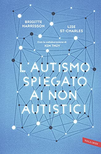 Stock image for L'autismo spiegato ai non autistici for sale by libreriauniversitaria.it