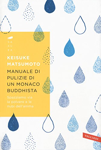 9788869876646: Manuale di pulizie di un monaco buddhista. Spazziamo via la polvere e le nubi dell'anima