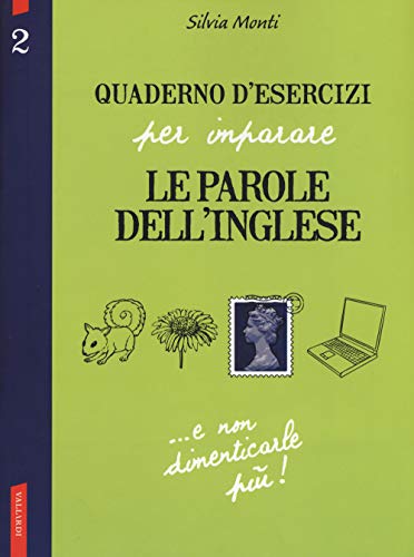 Stock image for Quaderno d'esercizi per imparare le parole dell'inglese Monti, Silvia for sale by Brook Bookstore