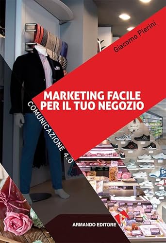 Beispielbild fr Marketing facile per il tuo negozio. Comunicazione 4.0 zum Verkauf von medimops