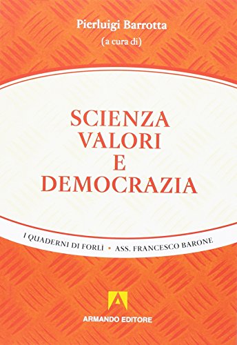 Stock image for Scienza valori e democrazia for sale by Revaluation Books