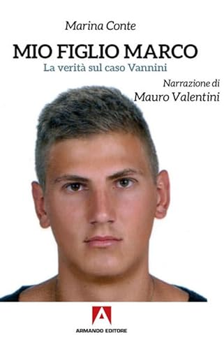 Beispielbild fr Mio Figlio Marco. La Verit Sul Caso Vannini zum Verkauf von medimops