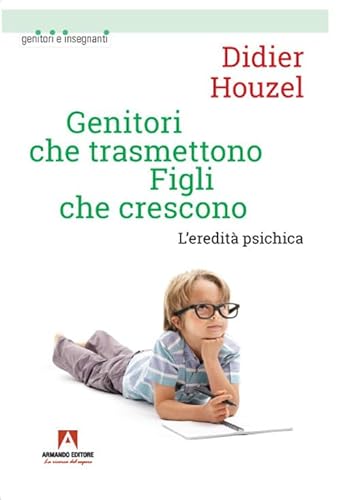 Stock image for Genitori Che Trasmettono Figli Che Crescono. L'eredit Psichica for sale by Brook Bookstore