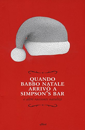 Stock image for Quando Babbo Natale arriv a Simpson's bar e altri racconti natalizi for sale by libreriauniversitaria.it