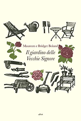 Stock image for Il giardino delle vecchie signore (Fuori collana) (Italian Edition) for sale by GF Books, Inc.
