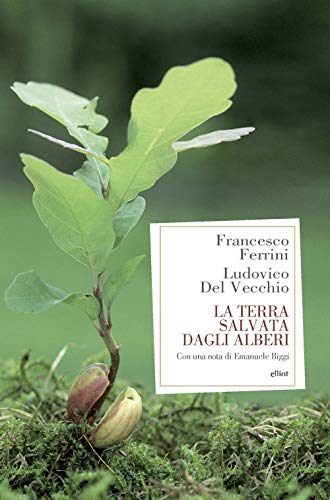 Stock image for La terra salvata dagli alberi (Antidoti) (Italian Edition) for sale by libreriauniversitaria.it