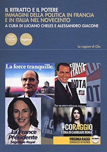 Stock image for Il ritratto e il potere. Immagini della politica in francia e in italia nel novecento for sale by libreriauniversitaria.it