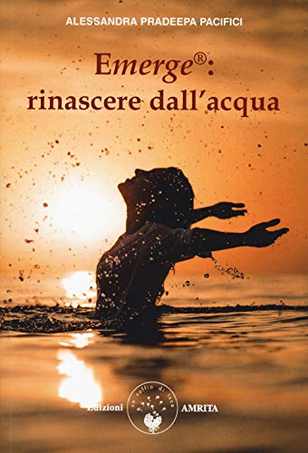 Stock image for Emerge: rinascere dall'acqua [Paperback] (I) for sale by Brook Bookstore