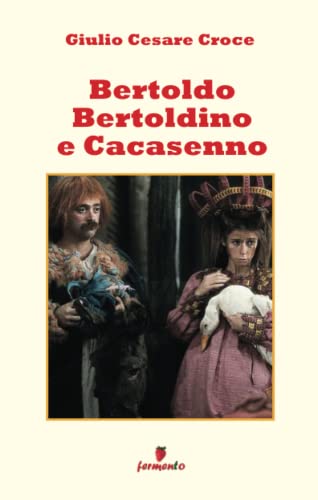Beispielbild fr Bertoldo Bertoldino e Cacasenno (Classici della letteratura e narrativa senza tempo) (Italian Edition) zum Verkauf von GF Books, Inc.