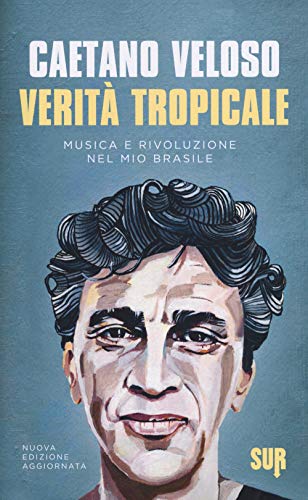 Beispielbild fr Verit tropicale. Musica e rivoluzione nel mio Brasile zum Verkauf von libreriauniversitaria.it