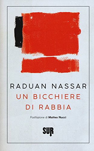 Beispielbild fr Un bicchiere di rabbia zum Verkauf von libreriauniversitaria.it