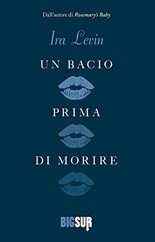 Stock image for UN BACIO PRIMA DI MORIRE" [Paperback] (ita) for sale by Brook Bookstore