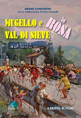 Beispielbild fr Mugello e Val di Sieve in rosa (ita) zum Verkauf von Brook Bookstore