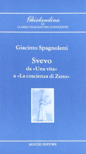 9788870001808: Svevo. Da Una vita a La coscienza di Zeno (Ghirlandina di class. ital. del '900)