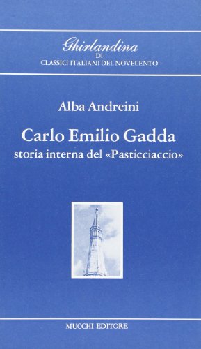 Imagen de archivo de Carlo Emilio Gadda: storia interna del "Pasticciaccio" a la venta por libreriauniversitaria.it